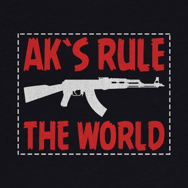 Ak´s Rule The World, Assault riffle, Ak 47 by Jakavonis